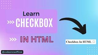 Mastering Checkbox in HTML - A Beginner's Guide | Code Arena