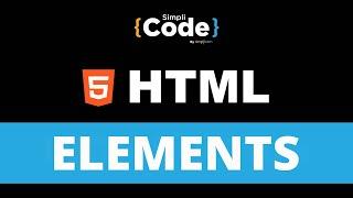 HTML Elements Explained | Types of Elements in HTML | HTML Tutorial for Beginners | SimpliCode