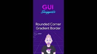 Rounded corner gradient border - GUI Snippets