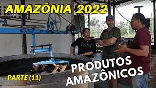 PRODUTOS DA AMAZÔNIA - COOPERATIVA (PARTE 11) AMAZONAS 2022