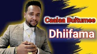 Caalaa Bultumee "Dhiifama" New Ethiopian  Oromo Music 2022