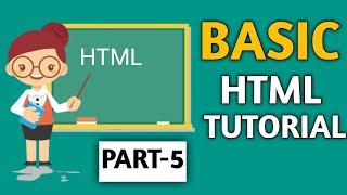 HTML BASIC TUTORIAL FOR BEGINNERS PART-5 || EASY TO LEARN HTML CODING WEBSITE DEVLOPMENT LANGUAGE