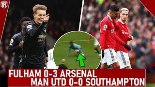 Arsenal SMASH FULHAM! Fulham 0-3 Arsenal Highlights! "UNITED ROBBED" Man United 0-0 Southampton