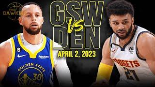 Golden State Warriors vs Denver Nuggets Full Game Highlights | April 2, 2023 | FreeDawkins
