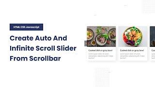 Create Auto Scroll And Infinite Scroll Slider From Scrollbar -  HTML CSS Javascript