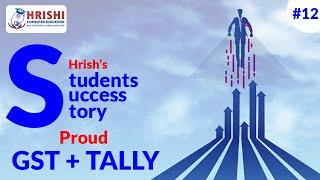 Success Story of Hrishi's Students:  Proud GST + Tally Student