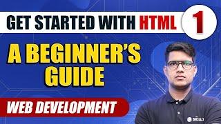 Get Started with HTML: A Beginner's Guide - 1 | Web Development