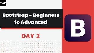 ???? Bootstrap Beginners to Advanced | Day 2