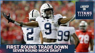 Tennessee Titans TRADE DOWN in First Round in Seven Round Mock Draft, Trade Down Pick Haul
