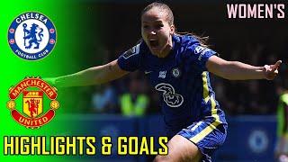 Chelsea Women's vs Manchester United Women's | Highlights & Goals | Resumen Y Goles 2022