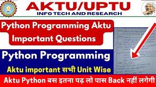 Python Programming Important Question for exams | AKTU Python important | BTech 2nd year python aktu