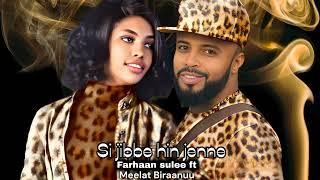 Farhaan sulee ft Meelaat Biraanuu - Si jibbe hin jenne - Ethiopian Oromo Music 2023