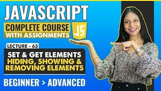 63. set and get elements | Hiding, Showing and removing elements | Javascript tutorial for beginners