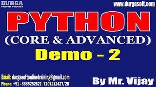 PYTHON tutorials || Demo - 2 || by Mr. Vijay On 12-04-2023 @9PM IST