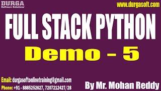FULL STACK PYTHON tutorials || Demo - 5 || by Mr. Mohan Reddy On 05-04-2023 @9PM IST