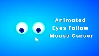 Animated Eyes Follow Mouse Cursor Using HTML, CSS and Javascript | Coding Karunadu