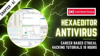 Hexeditor & Antiviruses : Career Based Ethical Hacking Tutorial | PDF Notes & 4GB Hacking Tools