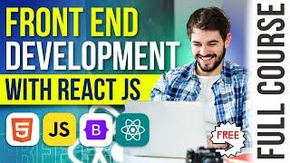 Front End Development Course using REACT JS [33 Hours] | Learn HTML & CSS, Bootstrap 5, React JS