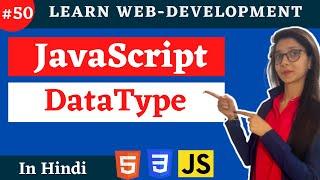 JavaScript Tutorial : datatype | web development #50