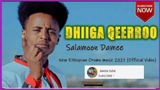 Salamoon Damee-Dhiga Qeeroo Ethiopian New Oromoo music 2021 (official )Video