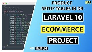 Laravel 10 Ecommerce Project | #11 Product - Setup Tables | Admin | PHP Tech Life Hindi