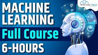 Machine Learning Full Course 6 Hours ???? | What is Machine Learning? Machine Learning Tutorial