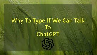 How To Make ChatGPT Talk -  GPT-3.5-Turbo | OpenAI | Python