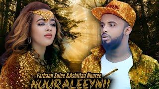 Farhaan sulee & Ashiitaa Nuuree _ Nuuraleeynii _ Ethiopian Oromo Music _ 2022