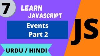 JavaScript Events Part 2 Lec -7 JavaScript tutorial for beginners in Urdu/Hindi|Waqar Ahmed