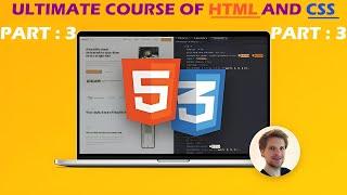 HTML and CSS Tutorial For Beginners : Part 3 | HTML CSS complete tutorial | HTML CSS COURSE PART 3 ?