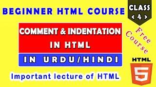 HTML Comment & Indentation | Html tutorial for beginner class 4 Urdu/Hindi | Web development course
