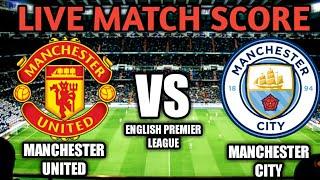Manchester United vs Manchester City Live Match Score ????