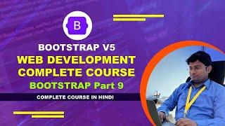 Web Development Complete Course HTML. CSS, Java Script, JQuery and Bootstrap : BOOTSTRAP V5 part 9