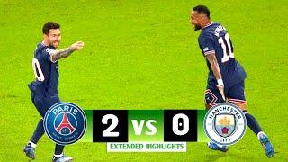 PSG vs Manchester City 2-0 Highlights & Goals - Champions League 2021-2022