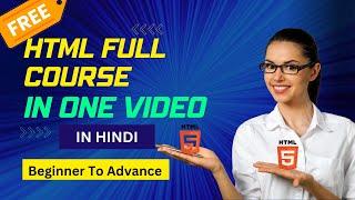 HTML Full Course In Hindi 2023| HTML Tutorial For Beginners| HTML In One Video In Hindi (with Notes)