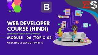 Creating a layout using Bootstrap (Part-1) | World's most premium Web Development Course in Hindi