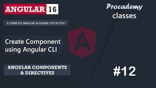 #12 Create Component using Angular CLI | Angular Components & Directives | A Complete Angular Course