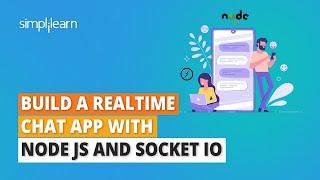 Build A Realtime Chat App With Node Js And Socket IO | Real Time Chat App Tutorial | Simplilearn