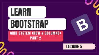 Grid System In Bootstrap 5 - Rows & Columns - Grid Layout (Hindi / Urdu) Part-2