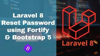 Laravel 8 Password Reset Using Fortify with Bootstrap 5